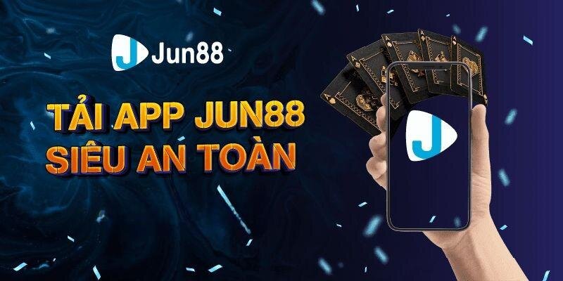 Vấn đề cơ bản để tải app Jun88 nhanh chóng